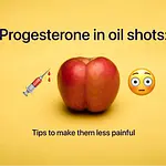 Tips on how to make progesterone in oil injections more bearable
