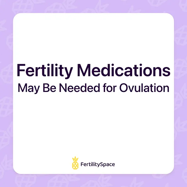 Your doctor may prescribe you fertility medications to help you ovulate. That way, you can track when you will actually ovulate to help you get pregnant.